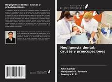 Negligencia dental: causas y preocupaciones的封面