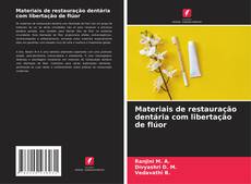 Portada del libro de Materiais de restauração dentária com libertação de flúor