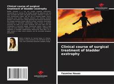 Clinical course of surgical treatment of bladder exstrophy kitap kapağı