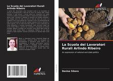 Copertina di La Scuola dei Lavoratori Rurali Arlindo Ribeiro