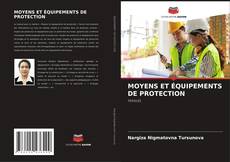 Couverture de MOYENS ET ÉQUIPEMENTS DE PROTECTION