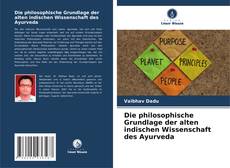 Couverture de Die philosophische Grundlage der alten indischen Wissenschaft des Ayurveda