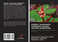 Buchcover von Analiza i szacowanie wydajności uprawy rącznika pospolitego