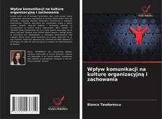 Couverture de Wpływ komunikacji na kulturę organizacyjną i zachowania