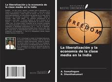 Capa do livro de La liberalización y la economía de la clase media en la India 