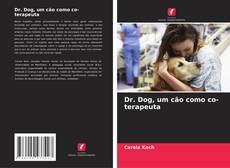 Dr. Dog, um cão como co-terapeuta的封面