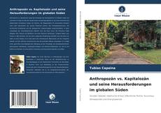 Capa do livro de Anthropozän vs. Kapitalozän und seine Herausforderungen im globalen Süden 