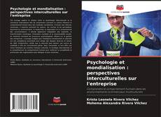 Bookcover of Psychologie et mondialisation : perspectives interculturelles sur l'entreprise