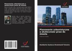 Capa do livro de Planowanie urbanistyczne a skuteczność praw do miasta 