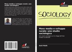 Обложка Mass media e sviluppo rurale: uno studio sociologico