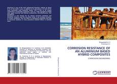 Copertina di CORROSION RESISTANCE OF AN ALUMINIUM BASED HYBRID COMPOSITES