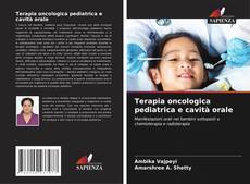 Bookcover of Terapia oncologica pediatrica e cavità orale