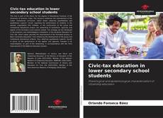 Borítókép a  Civic-tax education in lower secondary school students - hoz