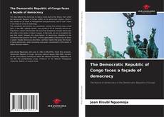 Borítókép a  The Democratic Republic of Congo faces a façade of democracy - hoz