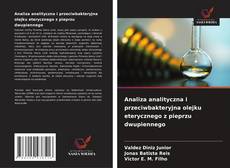 Buchcover von Analiza analityczna i przeciwbakteryjna olejku eterycznego z pieprzu dwupiennego