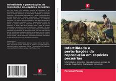 Обложка Infertilidade e perturbações da reprodução em espécies pecuárias