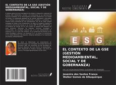 Couverture de EL CONTEXTO DE LA GSE (GESTIÓN MEDIOAMBIENTAL, SOCIAL Y DE GOBERNANZA)