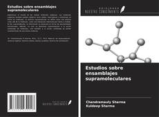 Estudios sobre ensamblajes supramoleculares kitap kapağı