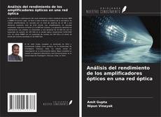 Capa do livro de Análisis del rendimiento de los amplificadores ópticos en una red óptica 