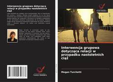 Обложка Interwencja grupowa dotycząca relacji w przypadku nastoletnich ciąż