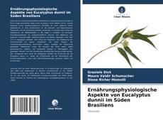 Copertina di Ernährungsphysiologische Aspekte von Eucalyptus dunnii im Süden Brasiliens