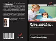 Capa do livro de Strategie przeciwlękowe dla dzieci w stomatologii 