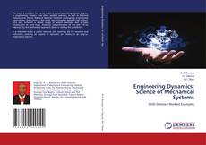 Bookcover of Engineering Dynamics: Science of Mechanical Systems