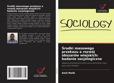 Buchcover von Środki masowego przekazu a rozwój obszarów wiejskich: badanie socjologiczne