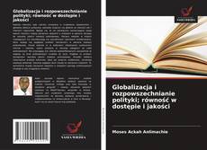 Capa do livro de Globalizacja i rozpowszechnianie polityki; równość w dostępie i jakości 