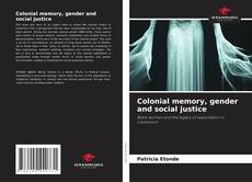 Colonial memory, gender and social justice kitap kapağı