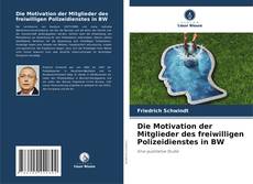 Buchcover von Die Motivation der Mitglieder des freiwilligen Polizeidienstes in BW
