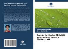 Portada del libro de Anti-Arthritische Aktivität von Lantana camara Blattextrakt