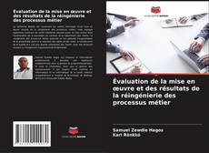 Capa do livro de Évaluation de la mise en œuvre et des résultats de la réingénierie des processus métier 