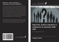 Buchcover von Migración, política migratoria e integración en Alemania 2000-2007