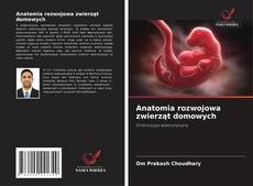 Copertina di Anatomia rozwojowa zwierząt domowych