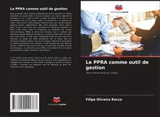 Bookcover of Le PPRA comme outil de gestion
