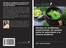Copertina di Hierbas en problemas autoinmunes: Un puente entre la naturaleza y la ciencia moderna