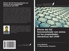 Bookcover of Efecto del GO funcionalizado con amina en las propiedades mecánicas del CFRP