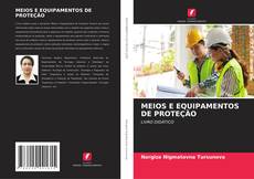 Borítókép a  MEIOS E EQUIPAMENTOS DE PROTEÇÃO - hoz