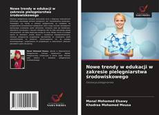 Couverture de Nowe trendy w edukacji w zakresie pielęgniarstwa środowiskowego