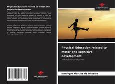 Physical Education related to motor and cognitive development kitap kapağı