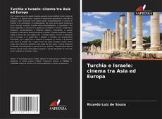 Bookcover of Turchia e Israele: cinema tra Asia ed Europa