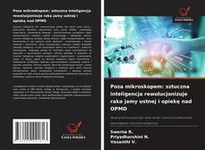 Copertina di Poza mikroskopem: sztuczna inteligencja rewolucjonizuje raka jamy ustnej i opiekę nad OPMD