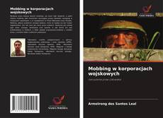Mobbing w korporacjach wojskowych的封面