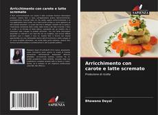 Arricchimento con carote e latte scremato的封面