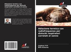 Couverture de Ablazione termica con radiofrequenza per disturbi respiratori correlati al sonno