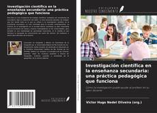 Copertina di Investigación científica en la enseñanza secundaria: una práctica pedagógica que funciona