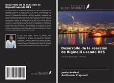 Copertina di Desarrollo de la reacción de Biginelli usando DES