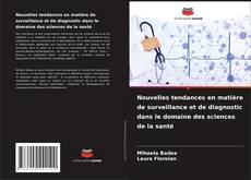 Borítókép a  Nouvelles tendances en matière de surveillance et de diagnostic dans le domaine des sciences de la santé - hoz