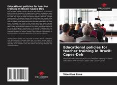 Bookcover of Educational policies for teacher training in Brazil: Capes-Deb